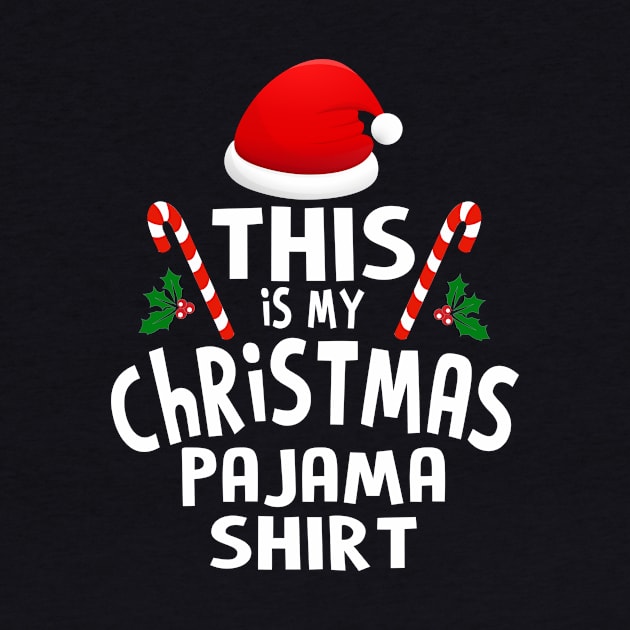 this is my christmas pajamas shirt by Bagshaw Gravity